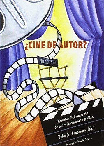 CINE DE AUTOR?. REVISION DEL CONCEPTO DE AUTORIA CINEMATOGRAFICA