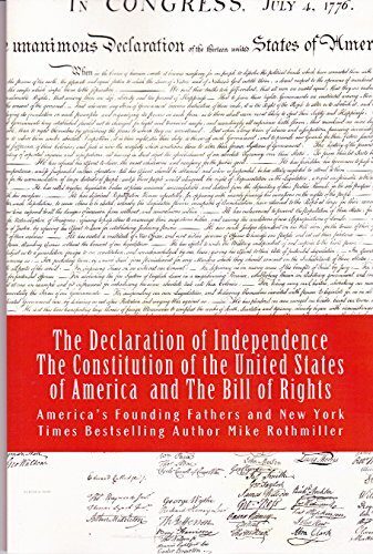 The Declaration of Independence The Constitution of the United States of America