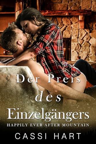 Der Preis des Einzelgängers (Happily Ever After Mountain 1)