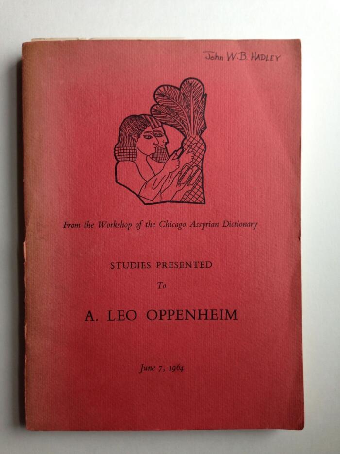 Studies Presented To A. Leo Oppenheim June 7, 1964