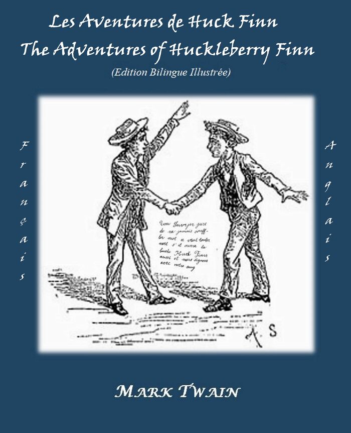 Les Aventures de Huck Finn / The Adventures of Huckleberry Finn: L'Ami de Tom Sawyer / Tom Sawyer's Comrade - Edition Bilingue Illustrée