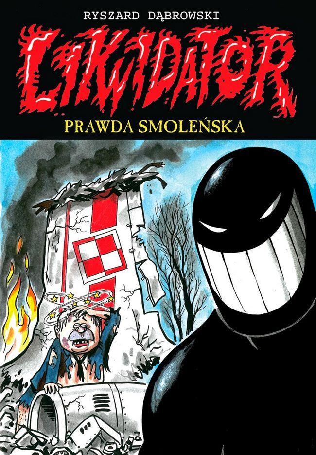 Likwidator. Prawda smoleńska