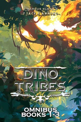 Dino Tribes Omnibus: Books 1-3: A Prehistoric Survival LitRPG
