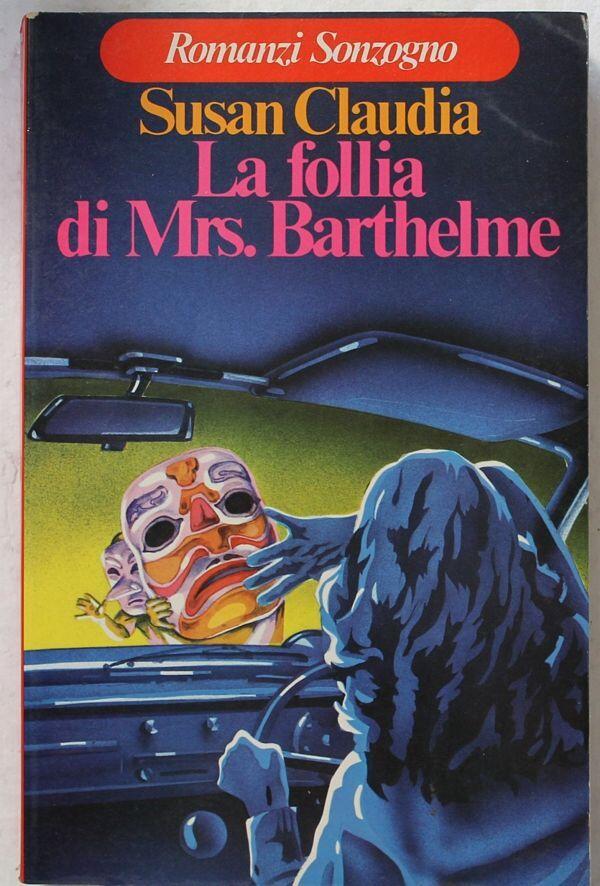 La follia di Mrs. Barthelme