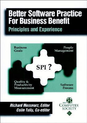 Better Software Practice for Business Benefit: Principles and Experience