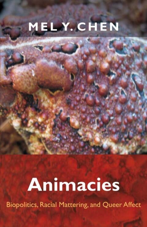 Animacies: Biopolitics, Racial Mattering, and Queer Affect