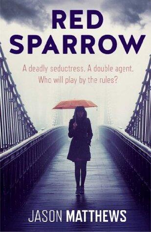 Red Sparrow: Jason Matthews