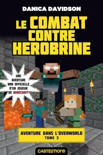 Minecraft (Aventure dans l'Overworld, T3: Le Combat contre Herobrine)