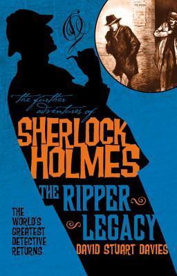 The Further Adventures of Sherlock Holmes - The Ripper Legacy