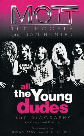 All The Young Dudes: Mott The Hoople & Ian Hunter