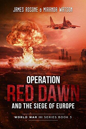 Operation Red Dawn and the Siege of Europe