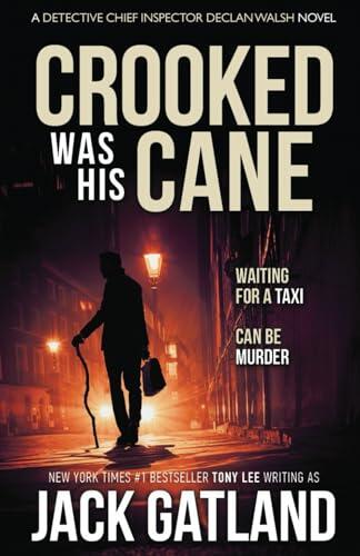 Crooked Was His Cane