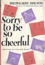Sorry To Be So Cheerful