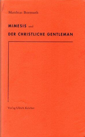 Mimesis und der christliche Gentleman. Erich Auerbach schreibt an Karl Löwith