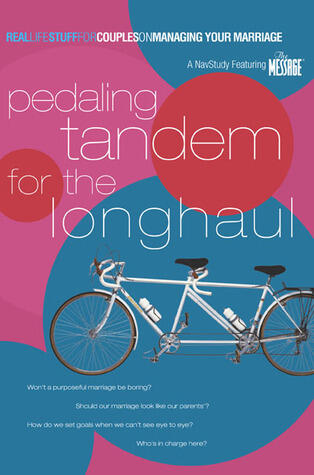 Pedaling Tandem for the Long Haul: On Managing Your Marriage