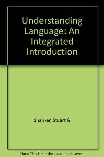 Understanding Language: An Integrated Introduction