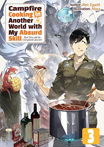 Campfire Cooking in Another World with My Absurd Skill: Volume 3