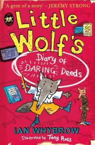 Little Wolf's Diary of Daring Deeds: A Funny Adventure of Magical Quests and Unlikely Heroes