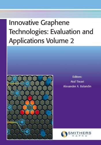 Innovative Graphene Technologies: Evaluation and Applications Volume 2