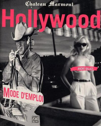 Hollywood Mode d'emploi: Château Marmont