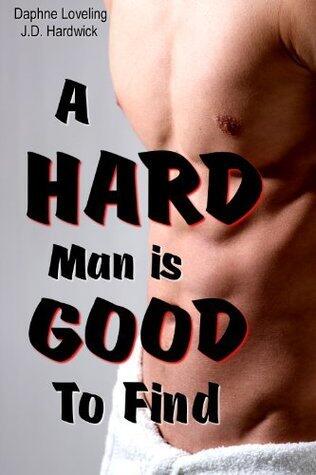 A Hard Man Is Good to Find