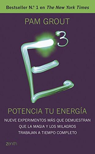 E Al Cubo: Potencia Tu Energía: Nueve Experimentos Más Que Demuestran Que La Magia Y Los Milagros Trabajan A Tiempo Completo