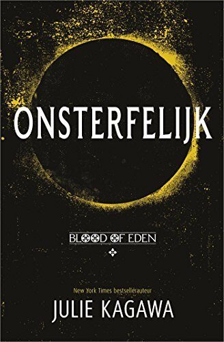 Onsterfelijk (Blood of Eden Book 1)
