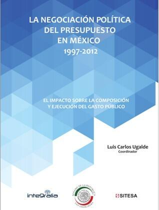 La negociación política del presupuesto en México 1997-2012