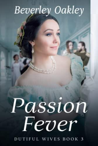 Passion Fever: Dutiful Wives