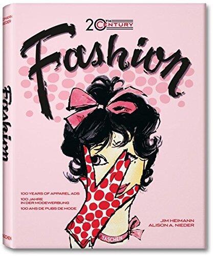 20th Century Fashion: 100 Years of Apparel Ads (100 Years of Fashion Ads)