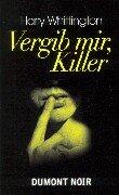 Vergib mir, Killer