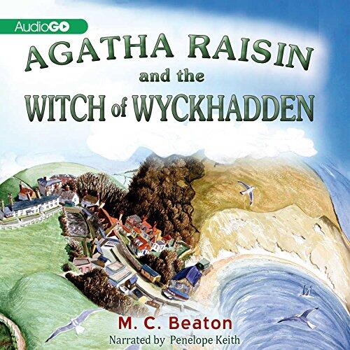 Agatha Raisin and the Witch of Wyckhadden