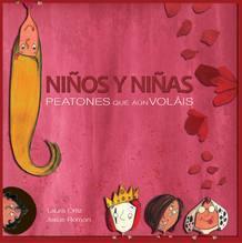 Niños y niñas, peatones que aún voláis