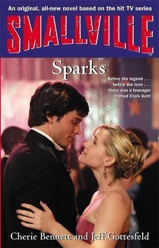 Smallville: Sparks (Smallville Young Adult Series) by Cherie Bennett