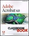 Adobe Acrobat 4.0: Classroom in a Book