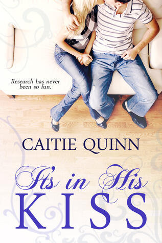 It's in His Kiss