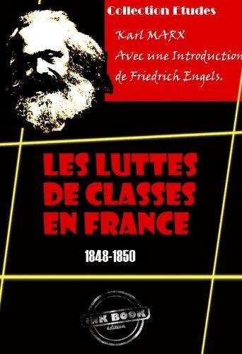 Les luttes de classes en France (1848-1850) [édition intégrale revue et mise à jour]