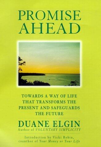 Promise Ahead by Duane Elgin