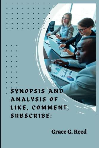 Research and Analysis of Like, Comment, Subscribe: Inside YouTube's Chaotic Rise to World Domination