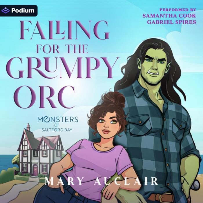 Falling for the Grumpy Orc: A Monsters of Saltford Bay Standalone