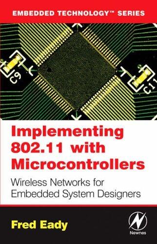 Implementing 802.11 with Microcontrollers: Wireless Networking for Embedded Systems Designers