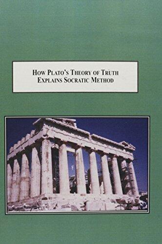 How Plato's Theory of Truth Explains Socratic Method: Consistency Is the Test of Truth
