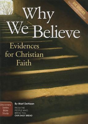 Why We Believe: Evidences for Christian Faith