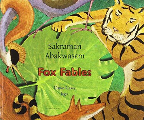 Fox Fables in Twi and English (Fables from Around the World)