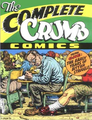 The Complete Crumb Comics, Vol. 1: The Early Years of Bitter Struggle