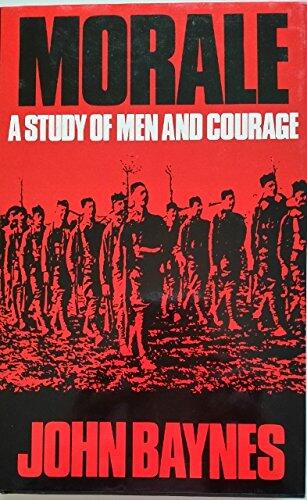 Morale: A Study of Men and Courage