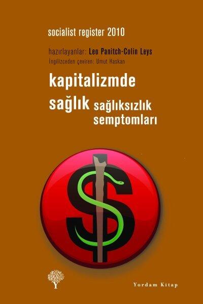 Kapitalizmde Sağlık: Sağlıksızlık Semptomları