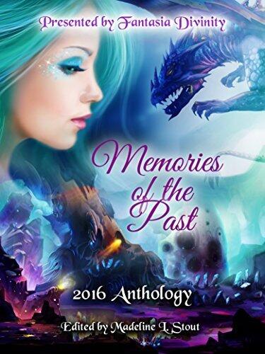 Memories of the Past: 2016 Anthology