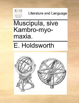 Muscipula, Sive Kambro-Myo-Maxia