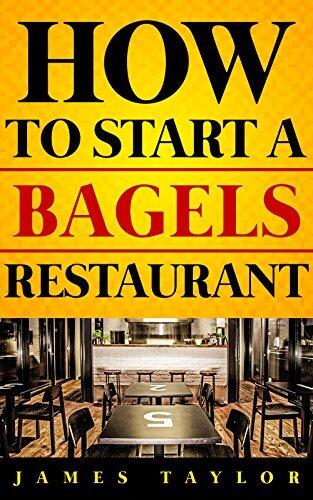 How to Start a Bagels Restaurant